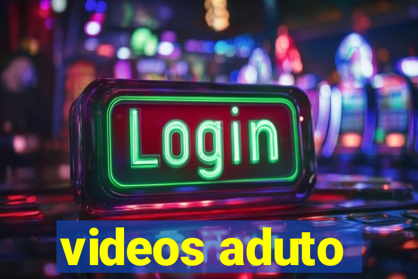 videos aduto